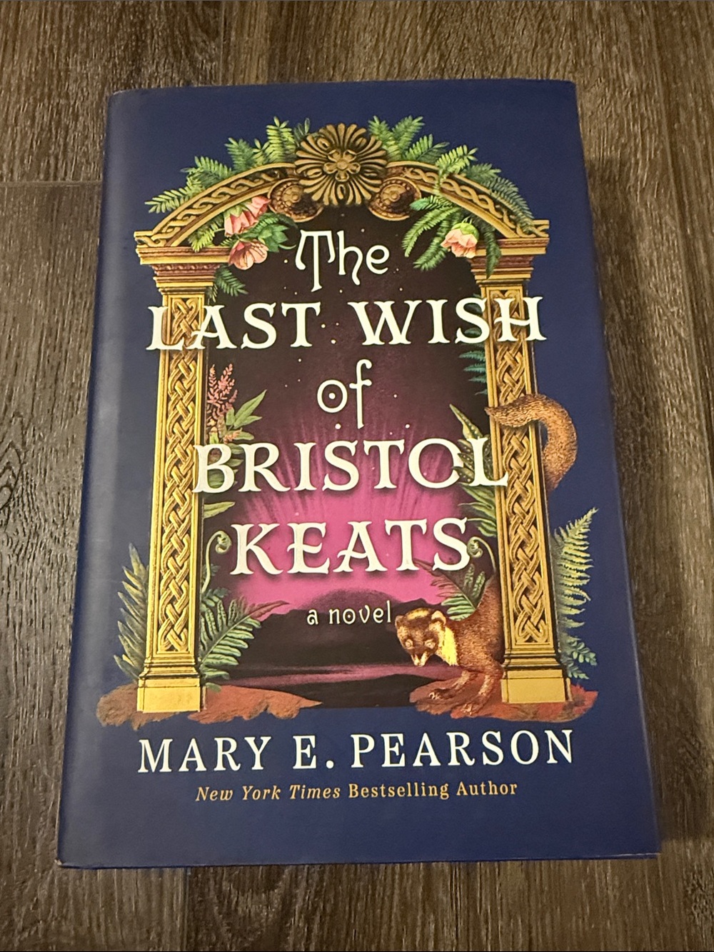 The Last Wish of Bristol Keats by Mary E. Pearson - Hardcover